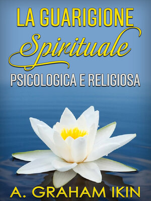 cover image of La guarigione spirituale psicologica e religiosa